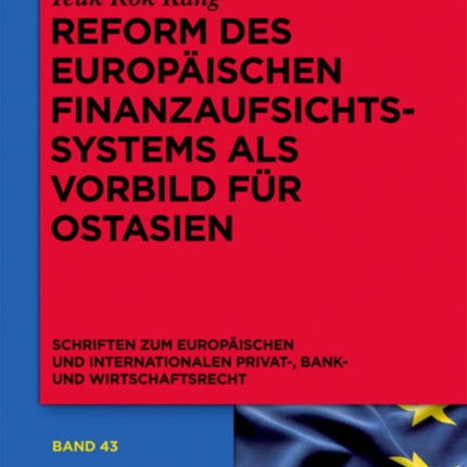 Reform Des Europäischen Finanzaufsichtssystems ALS Vorbild Für Ostasien