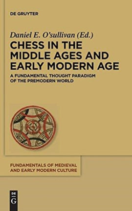 Chess in the Middle Ages and Early Modern Age: A