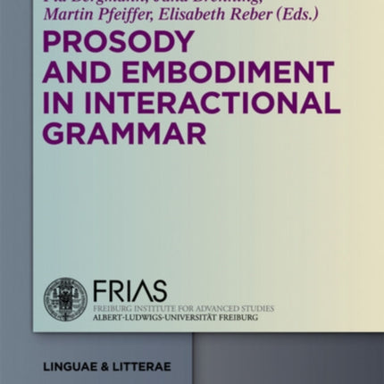 Prosody and Embodiment in Interactional Grammar