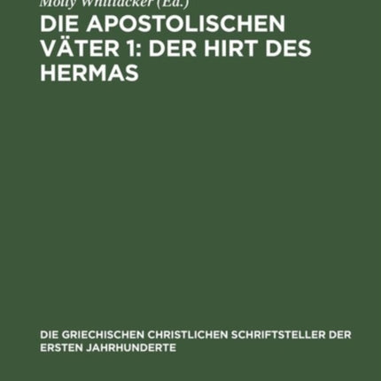 Die apostolischen Väter 1: Der Hirt des Hermas