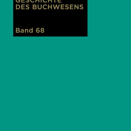Archiv für Geschichte des Buchwesens, Band 68, Archiv für Geschichte des Buchwesens (2013)