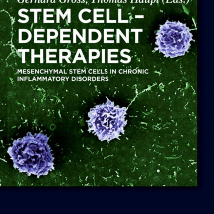 Stem Cell-Dependent Therapies: Mesenchymal Stem Cells in Chronic Inflammatory Disorders