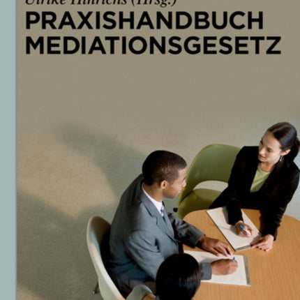 Praxishandbuch Mediationsgesetz