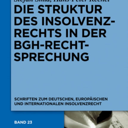 Die Struktur des Insolvenzrechts in der BGH-Rechtsprechung