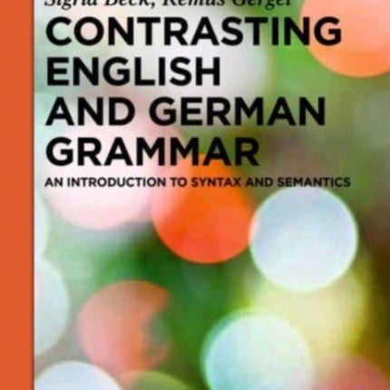Contrasting English and German Grammar: An Introduction to Syntax and Semantics