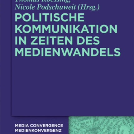 Politische Kommunikation in Zeiten des Medienwandels