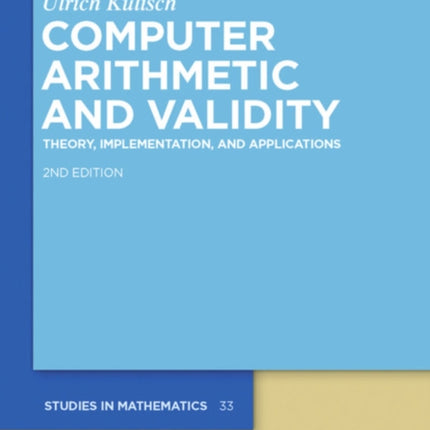 Computer Arithmetic and Validity: Theory, Implementation, and Applications