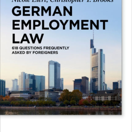 German Employment Law: 618 Questions Frequently Asked by Foreigners