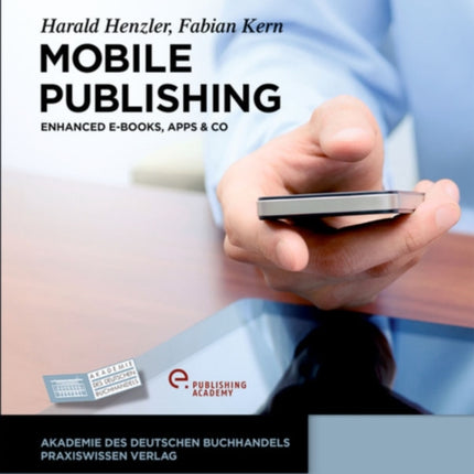 Mobile Publishing: E-Books, Apps & Co.
