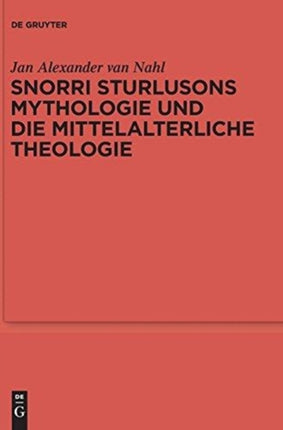 Snorri Sturlusons Mythologie Und Die Mittelalterliche Theologie