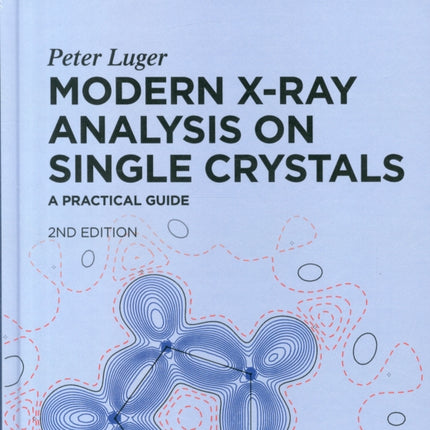 Modern X-Ray Analysis on Single Crystals: A Practical Guide