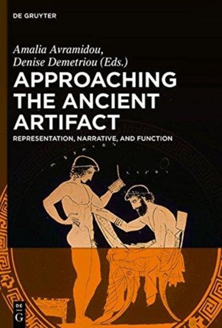 Approaching the Ancient Artifact: Representation, Narrative, and Function