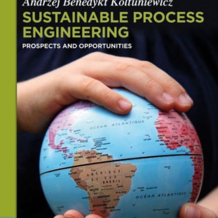Sustainable Process Engineering: Prospects and