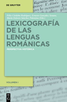 Lexicografía de Las Lenguas Románicas: Perspectiva Histórica. Volumen I