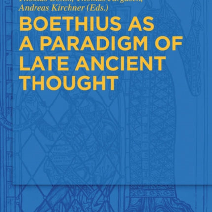 Boethius as a Paradigm of Late Ancient Thought