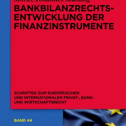 Bankbilanzrechtsentwicklung der Finanzinstrumente
