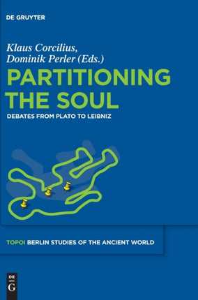 Partitioning the Soul: Debates from Plato to Leibniz