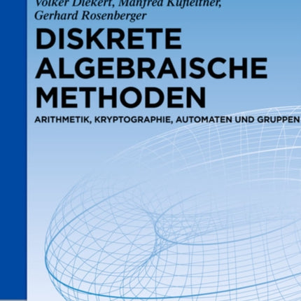 Diskrete Algebraische Methoden: Arithmetik,