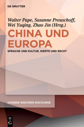 China und Europa: Sprache und Kultur, Werte und Recht