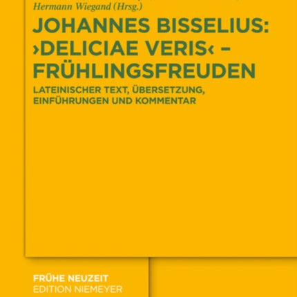 Johannes Bisselius: Deliciae Veris - Frühlingsfreuden