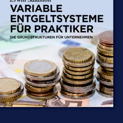 Variable Entgeltsysteme für Praktiker