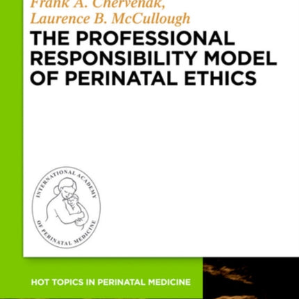 The Professional Responsibility Model of Perinatal Ethics