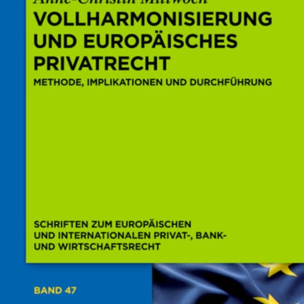 Vollharmonisierung und Europäisches Privatrecht
