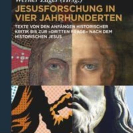 Jesusforschung in vier Jahrhunderten: Texte von