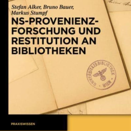 NS-Provenienzforschung und Restitution an Bibliotheken