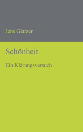 Schönheit: Ein Klärungsversuch