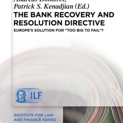 The Bank Recovery and Resolution Directive: Europe’s Solution for  Too Big To Fail ?