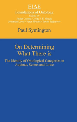 On Determining What There is: The Identity of Ontological Categories in Aquinas, Scotus and Lowe