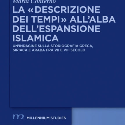 La  descrizione dei tempi  all'alba dell'espansione islamica