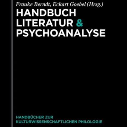 Handbuch Literatur & Psychoanalyse