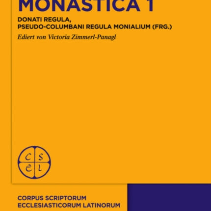 Monastica 1: Donati Regula, Pseudo-Columbani Regula monialium (frg.)