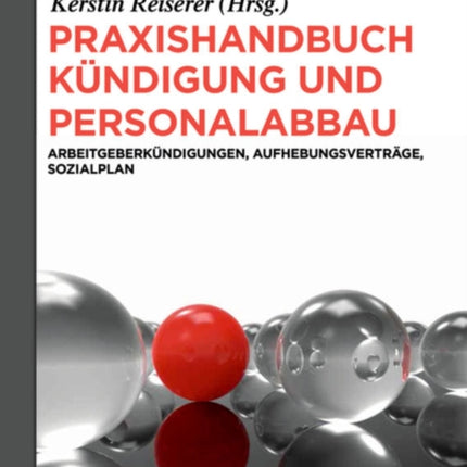 Praxishandbuch Kündigung und Personalabbau