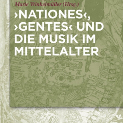 'Nationes', 'Gentes' und die Musik im Mittelalter