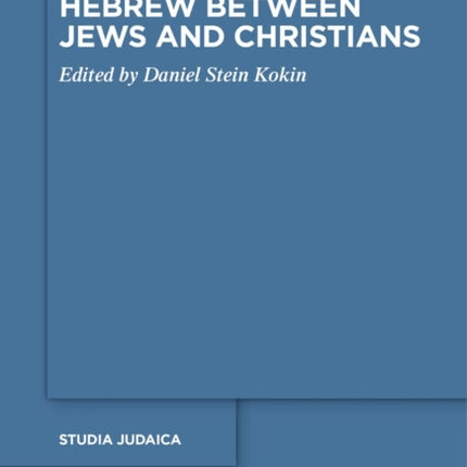 Hebrew between Jews and Christians