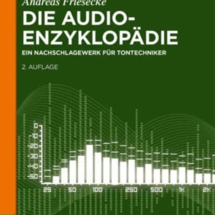 Die Audio-Enzyklopädie: Ein Nachschlagewerk Für Tontechniker