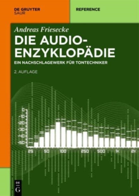 Die Audio-Enzyklopädie: Ein Nachschlagewerk Für Tontechniker