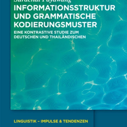 Informationsstruktur und grammatische Kodierungsmuster