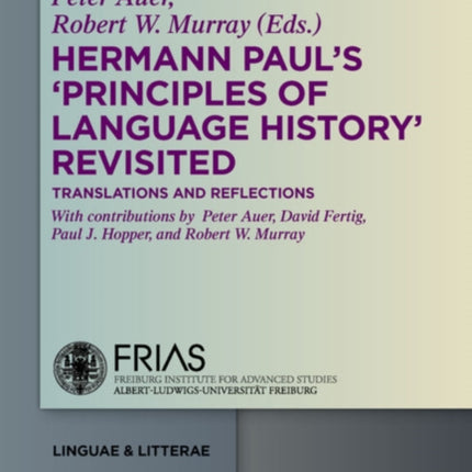 Hermann Paul's 'Principles of Language History' Revisited: Translations and Reflections
