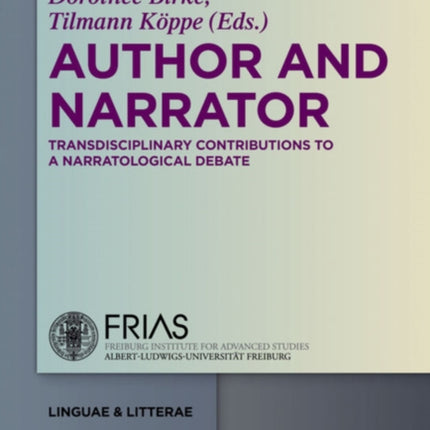 Author and Narrator: Transdisciplinary Contributions to a Narratological Debate