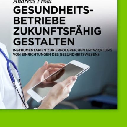 Gesundheitsbetriebe zukunftsfähig gestalten