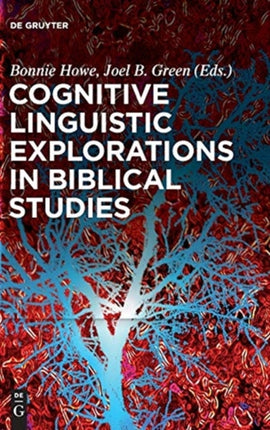 Cognitive Linguistic Explorations in Biblical