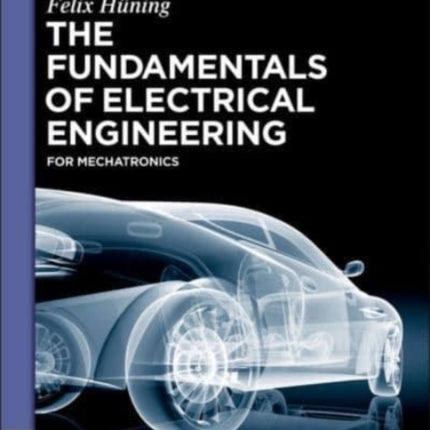 The Fundamentals of Electrical Engineering: for Mechatronics