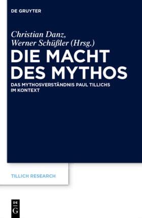 Die Macht Des Mythos: Das Mythosverständnis Paul Tillichs Im Kontext