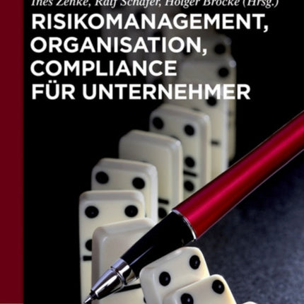 Risikomanagement, Organisation, Compliance für Unternehmer