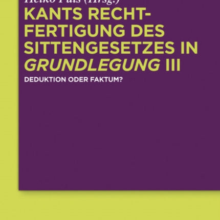 Kants Rechtfertigung des Sittengesetzes in Grundlegung III