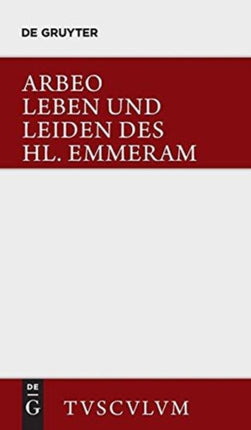 Vita et passio Sancti Haimhrammi martyris / Leben